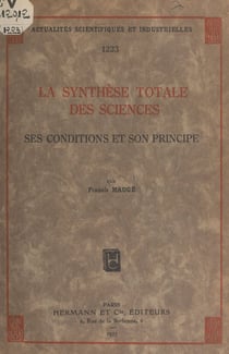 La synthèse totale des sciences - Ses conditions et son principe