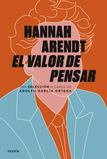 El valor de pensar - Una selección a cargo de Adolfo García Ortega