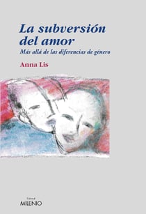 La subversión del amor - Más allá de las diferencias de género