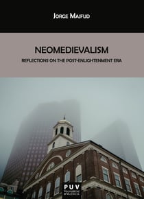 Neomedievalism - Reflections on the Post-Enlightenment Era