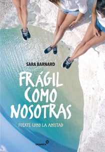 Frágil como nosotras, fuerte como la amistad