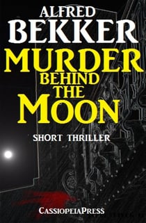 Murder Behind the Moon - Short Thriller