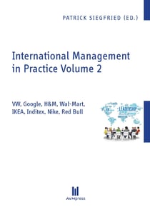 International Management in Practice Volume 2 - VW, Google, H&M, Wal-Mart, IKEA, Inditex, Nike, Red Bull