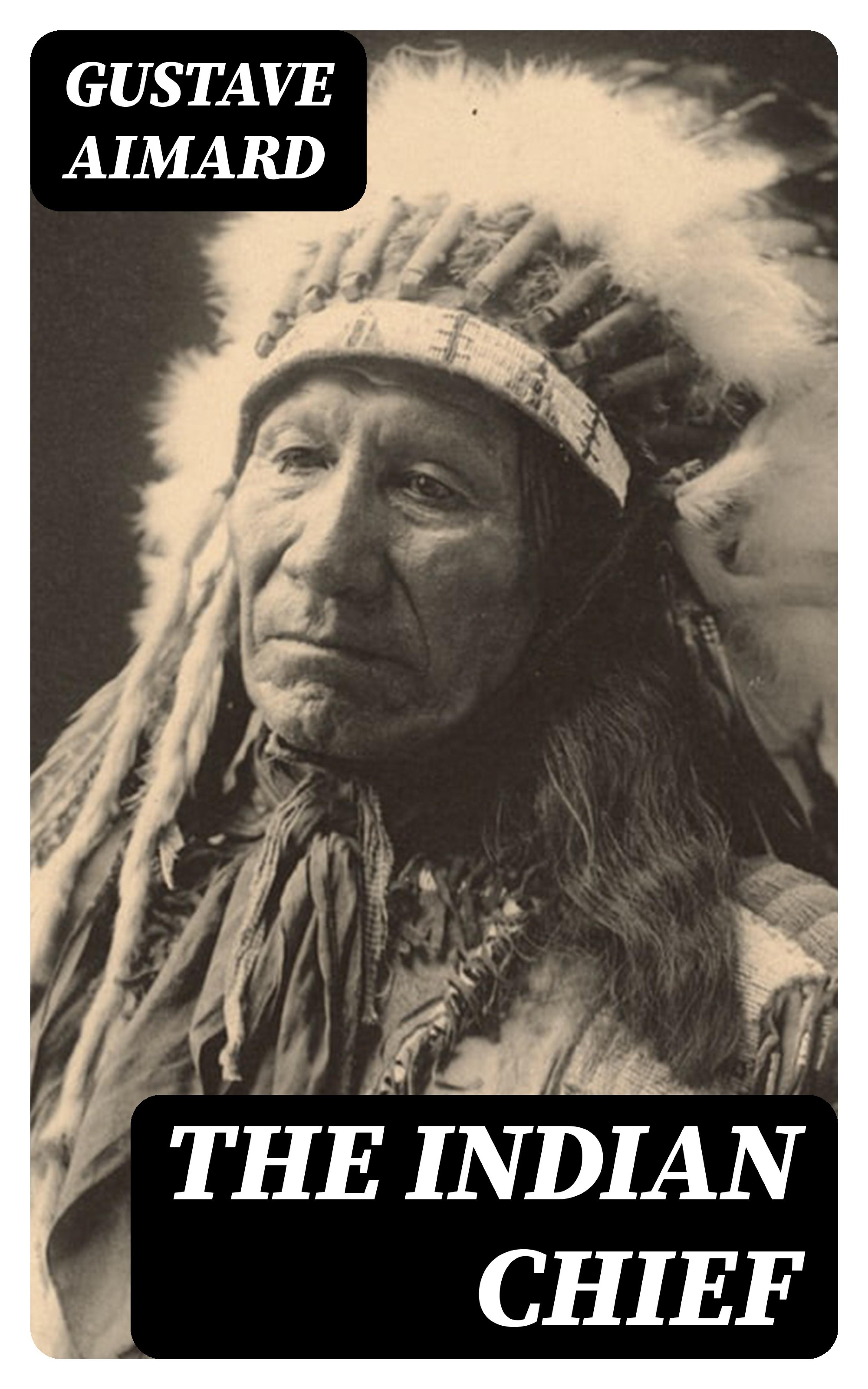 The Indian Chief - The Story of a Revolution