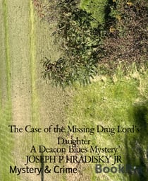 The Case of the Missing Drug Lord's Daughter - A Deacon Blues Mystery
