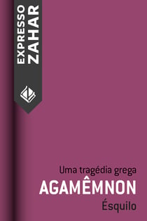 Agamêmnon - Uma tragédia grega