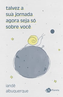 talvez a sua jornada agora seja só sobre você - crônicas
