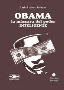 Obama - La máscara de del poder inteligente
