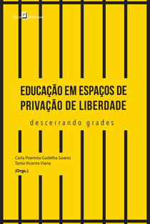 Educação em espaços de privação de liberdade - Descerrando Grades