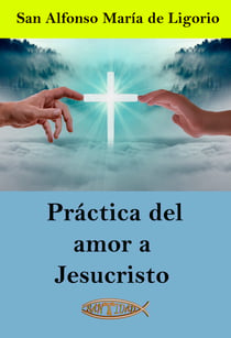 Práctica del amor a Jesucristo