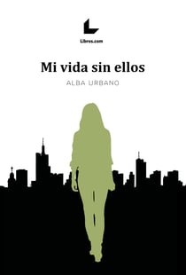 Mi vida sin ellos