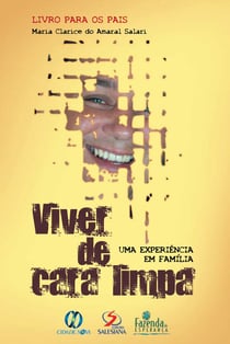 Viver de cara limpa - Uma experiência em família