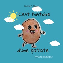 C'est l'histoire d'une patate - Patate pourrie