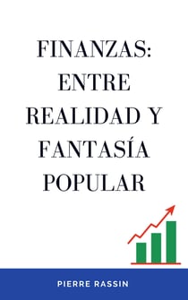 Finanzas: entre realidad y fantasía popular