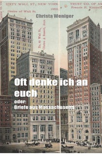 Oft denke ich an euch - oder: Briefe aus Massachusetts