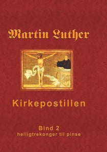 Kirkepostillen - Martin Luthers Kirkepostil - Bind 2