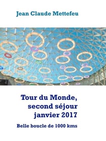 Tour du Monde, second séjour janvier 2017 - Belle boucle de 1000 kms