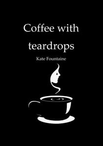 Coffee with teardrops