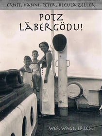 Potz Läbergödu - Wer wagt, erlebt!