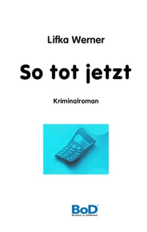 So tot jetzt - Kriminalroman