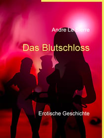 Das Blutschloss - Erotische Geschichte