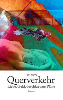 Querverkehr - Liebe, Geld, durchkreuzte Pläne
