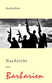 Nachricht aus Barbarien - Widerworte und rote Lieder