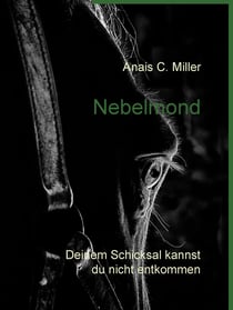 Nebelmond - Deinem Schicksal kannst du nicht entkommen