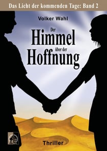 Der Himmel über der Hoffnung - Das Licht der kommenden Tage: Band 2