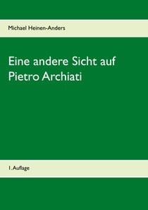Eine andere Sicht auf Pietro Archiati - 1. Auflage