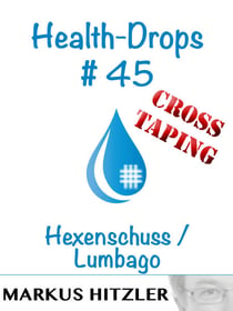 Health-Drops #45 - Hexenschuss / Lumbago