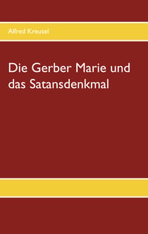 Die Gerber Marie und das Satansdenkmal