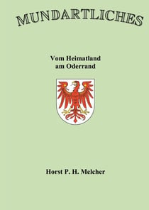 Mundartliches - Vom Heimatland am Oderrand