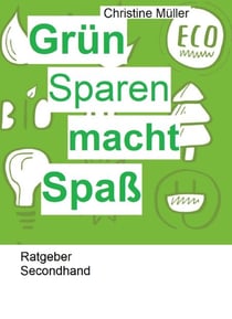 Grün Sparen macht Spaß! - Ratgeber Secondhand