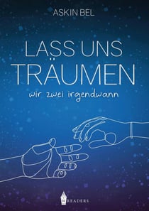 Lass uns träumen - Wir zwei irgendwann