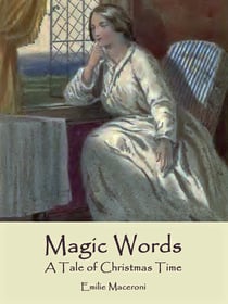 Magic Words - A Tale for Christmas Time (illustrated)