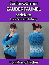 Seelenwärmer ZAUBERTAUMEL stricken - Lace Strickanleitung