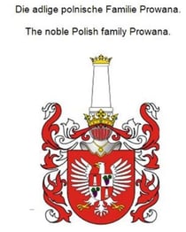 Die adlige polnische Familie Prowana. The noble Polish family Prowana.