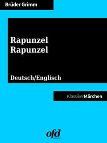 Rapunzel - Rapunzel - Märchen zum Lesen und Vorlesen - zweisprachig: deutsch/englisch - bilingual: German/English