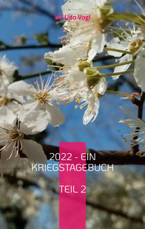 2022 - Ein Kriegstagebuch - Teil 2: Herbst 2022, Winter 2023