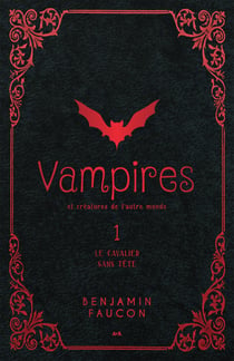 Vampires et créatures de l’autre monde - Le cavalier sans tête