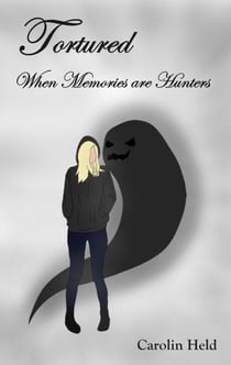 Tortured - When Memories are Hunters