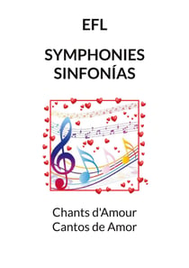 Symphonies sinfonías - Chants d'Amour Cantos de amor