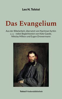 Das Evangelium - Aus der Bibelarbeit, übersetzt von Nachman Syrkin u.a. - nebst Begleittexten von Käte Gaede, Nikolay Milkov und Eugen Drewermann