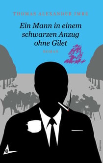 Ein Mann in einem schwarzen Anzug ohne Gilet - Roman