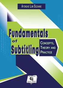 Fundamentals of Subtitling - Concepts, Theory and PracticeS
