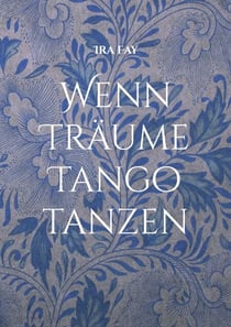 Wenn Träume Tango tanzen