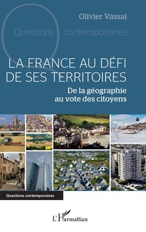 La France au défi de ses territoires - De la géographie au vote des citoyens