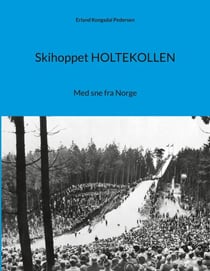 Skihoppet HOLTEKOLLEN - Med sne fra Norge