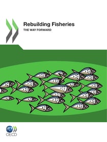 Rebuilding Fisheries - The Way Forward